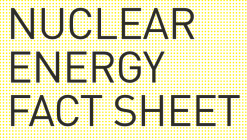 Nuclear Energy Fact Sheet